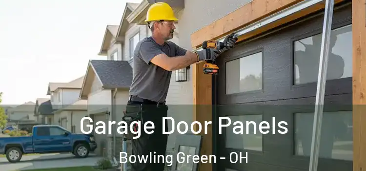  Garage Door Panels Bowling Green - OH